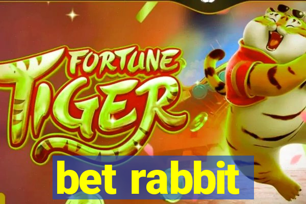bet rabbit